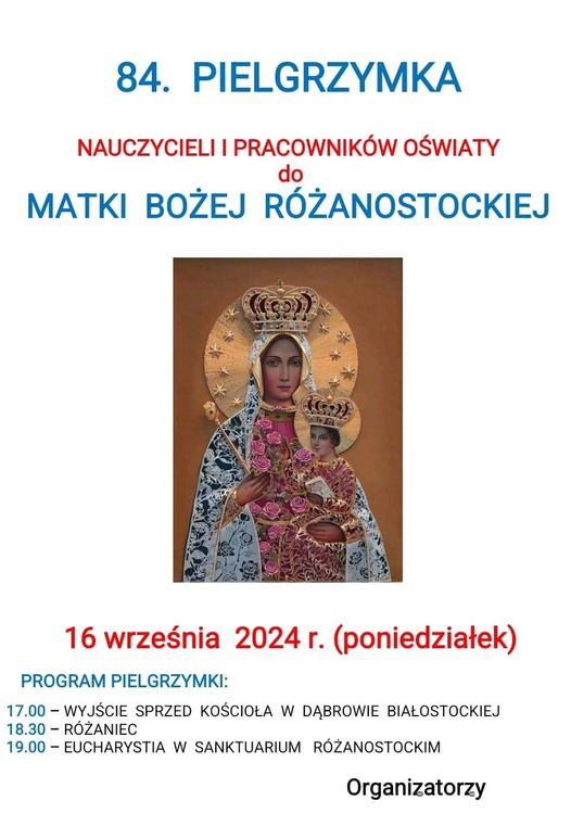 INFOGRAFIKA_84. Pielgrzymka  Nauczycieli i Pracowników Oświaty do Matki Bożej Różanostockiej.jpg